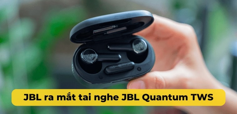 JBL ra mắt tai nghe JBL Quantum TWS với nhiều tính năng nổi bật