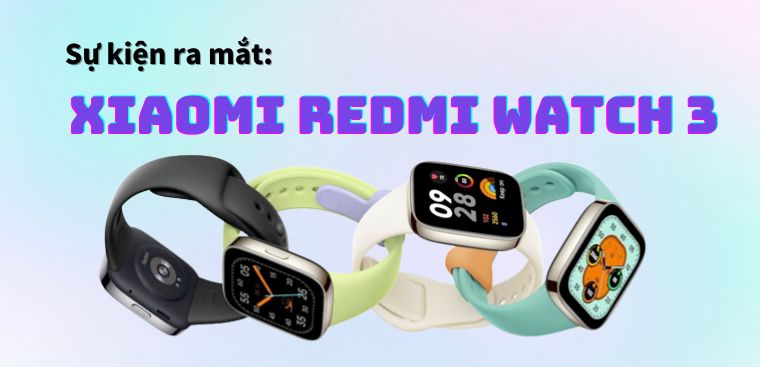 Xiaomi Redmi Watch 3 ra mắt: Màn hình AMOLED sắc nét, nhỏ gọn đa chức năng