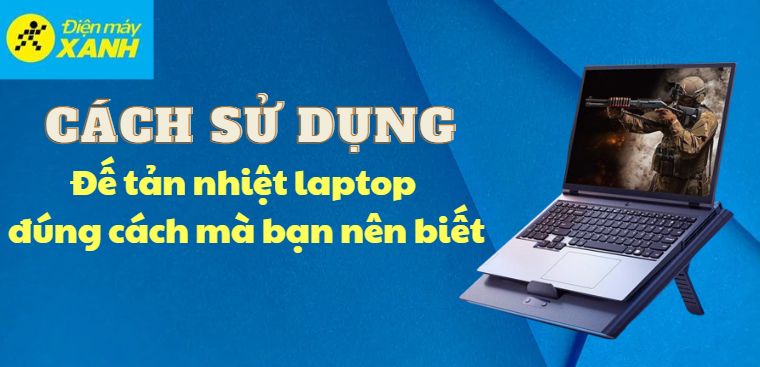Cách sử dụng đế tản nhiệt laptop đúng cách mà bạn nên biết