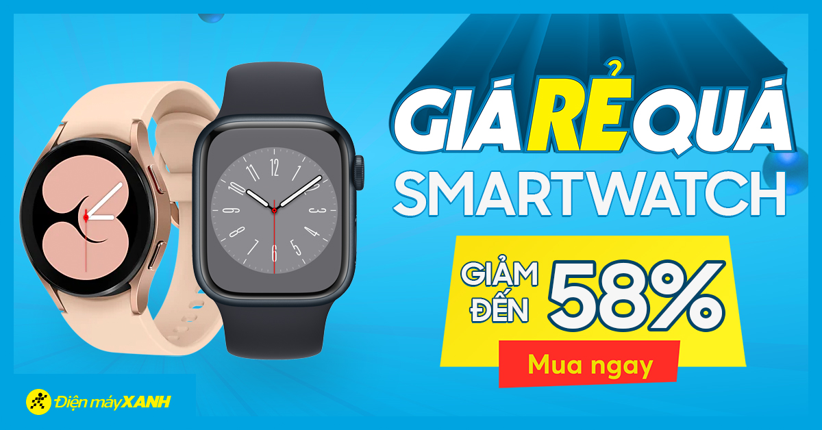 Smartwatch giảm sâu tới 58% - Giá rẻ quá, nhanh tay chốt đơn trong tháng 4!