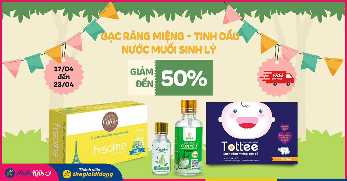 (17/04 - 23/04)Gạc răng miệng, nước muối sinh lý, tinh dầu giảm đến 50%. Giá cực hời, mua ngay mẹ ơi!