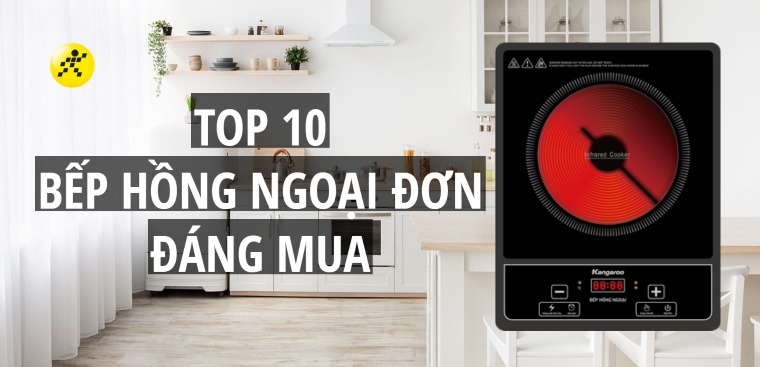 Top 10 bếp hồng ngoại đơn đáng mua mà bạn nên biết