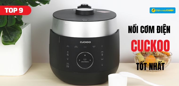 9 nồi cơm điện Cuckoo tốt nhất bạn nên sở hữu cho gia đình