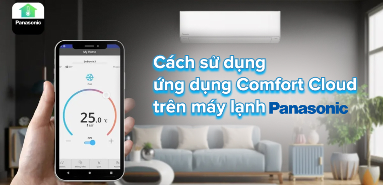 Cách sử dụng ứng dụng Comfort Cloud trên máy lạnh Panasonic