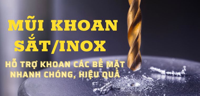 Mũi khoan sắt/inox - hỗ trợ khoan các bề mặt nhanh chóng, hiệu quả