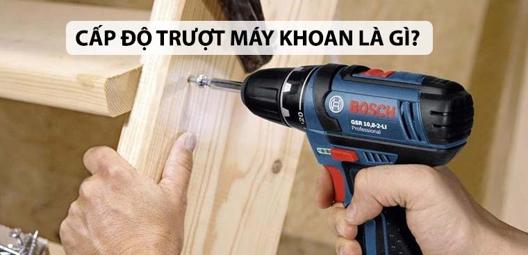 Cấp độ trượt máy khoan là gì? Tầm quan trọng và một số lưu ý khi sử dụng