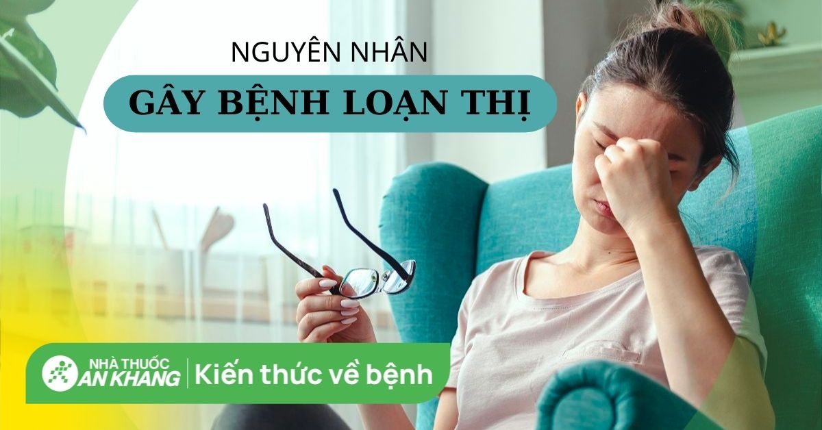 Các bệnh khác liên quan đến loạn thị là gì?
