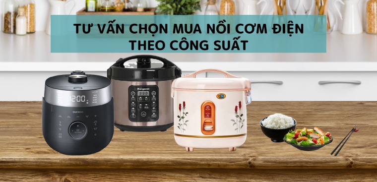 Tư vấn chọn mua nồi cơm điện theo công suất