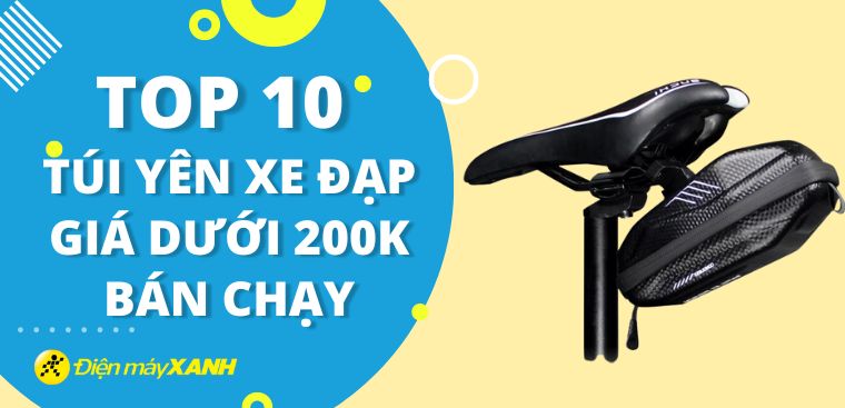 Top 10 túi yên xe đạp giá dưới 200k bán chạy tại Điện máy XANH