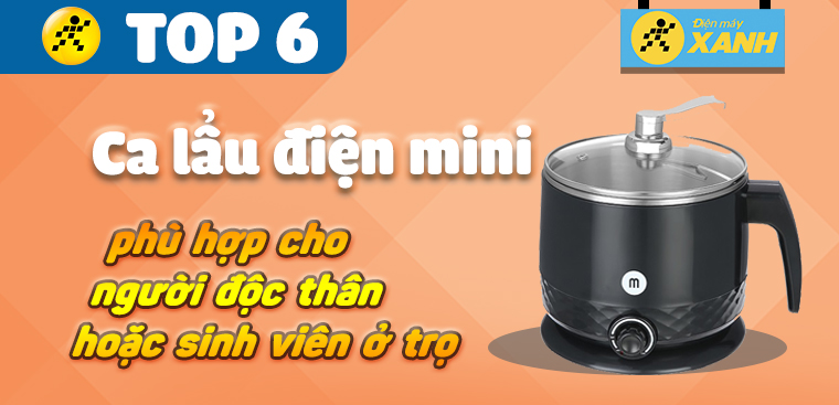Top 6 ca lẩu điện mini phù hợp cho người độc thân, sinh viên ở trọ