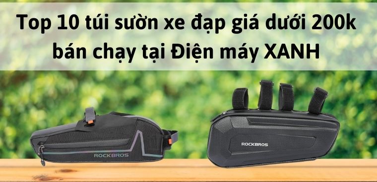 Top 10 túi sườn xe đạp giá dưới 200k bán chạy tại Điện máy XANH