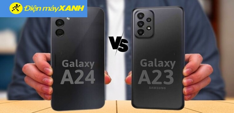 So sánh Samsung Galaxy A24 với Galaxy A23: Đâu là điểm khác giữa 2 siêu phẩm dòng A của Samsung?
