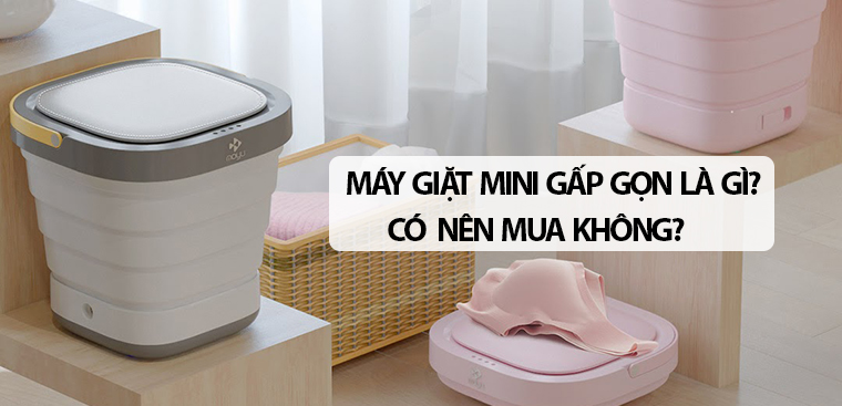 Máy giặt mini gấp gọn có thể giặt được bao nhiêu kg quần áo một lần?
