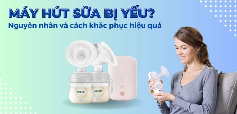 Máy hút sữa bị yếu? Nguyên nhân và cách khắc phục hiệu quả
