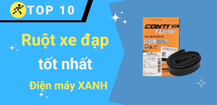 Top 10 ruột xe đạp tốt đáng mua nhất tại Điện máy XANH