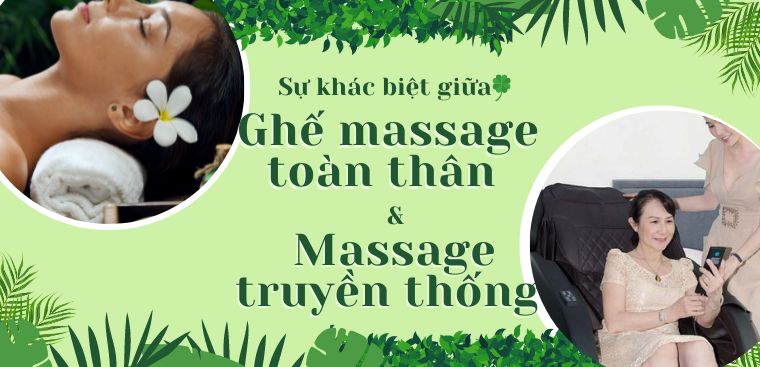 Sự khác biệt giữa ghế massage toàn thân và massage truyền thống