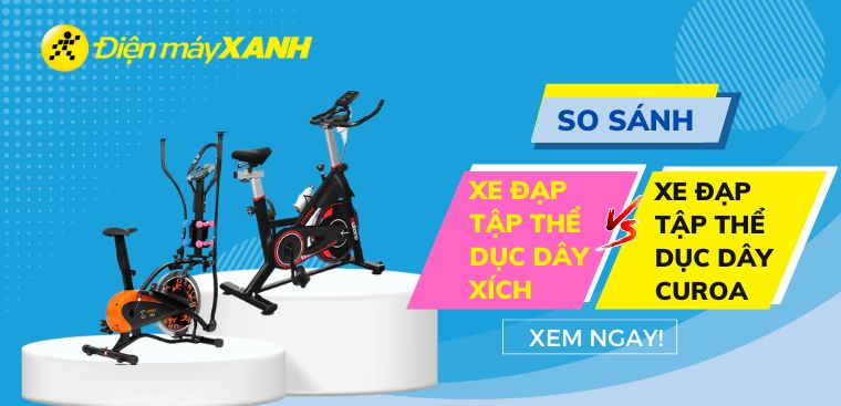 Nên mua xe đạp tập thể dục dây xích hay dây curoa? So sánh ưu nhược điểm chi tiết