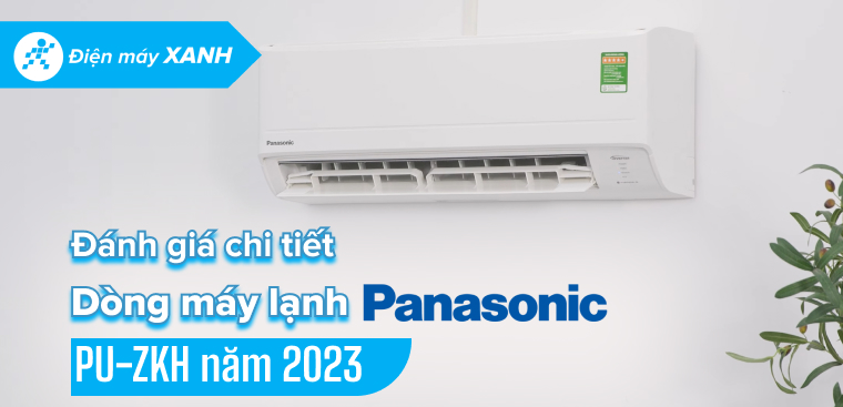 Đánh giá dòng máy lạnh Panasonic tiêu chuẩn PU 2023