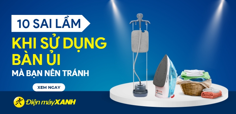 10 sai lầm khi sử dụng bàn ủi mà bạn nên tránh