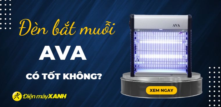 Đèn bắt muỗi AVA có tốt không? Có nên mua không?