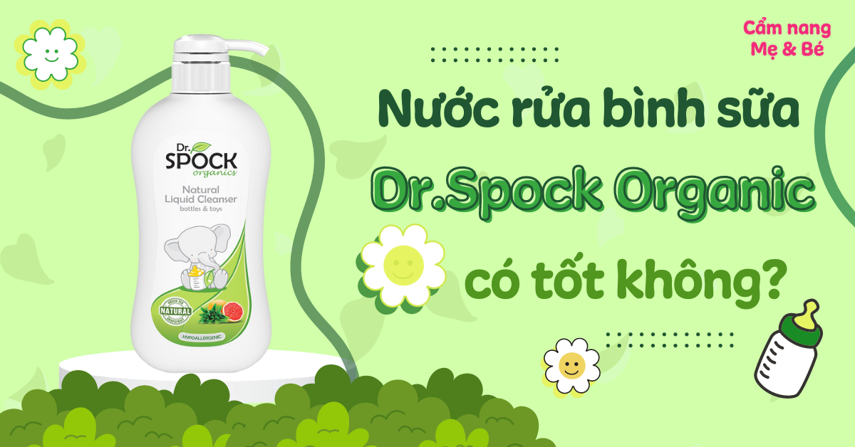 Nước rửa bình sữa Dr.Spock Organic có tốt không? Có an toàn cho bé?