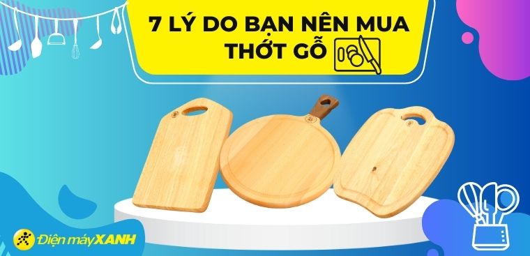 7 lý do bạn nên mua thớt gỗ sử dụng cho căn bếp