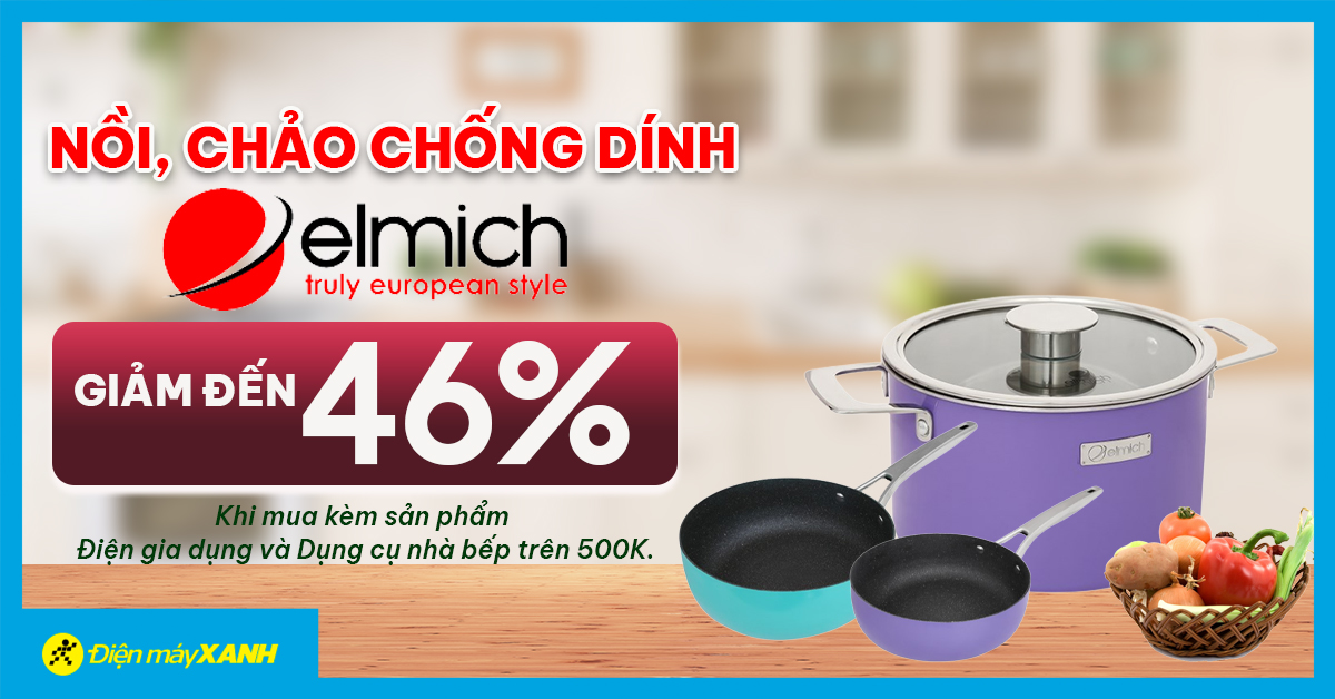 Giá RẺ Quá - Nồi, Chảo chống dính Elmich giảm đến 46% khi mua kèm Gia dụng