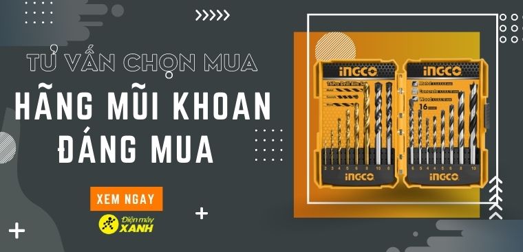 Nên mua mũi khoan hãng nào? 5 hãng mũi khoan chất lượng đáng mua