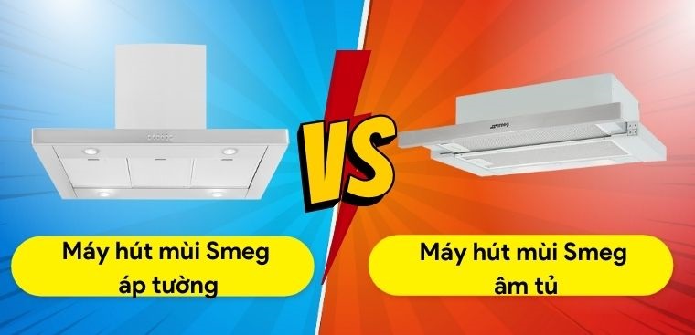 So sánh các loại máy hút mùi Smeg: Nên mua áp tường hay âm tủ?