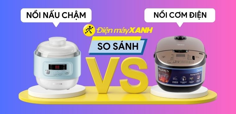 So sánh nồi nấu cháo chậm với nồi cơm điện thông thường? Nên mua nồi nào?