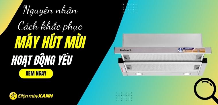 Vì sao máy hút mùi hoạt động yếu? Nguyên nhân và cách khắc phục máy hút mùi hoạt động yếu