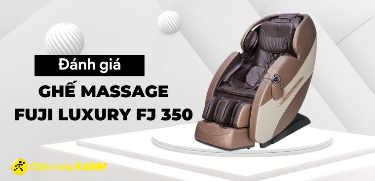 Đánh giá tính năng vượt trội trên ghế massage Fujilux FJ 350