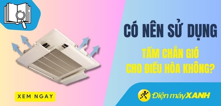 Có nên sử dụng tấm chắn gió cho điều hòa không?