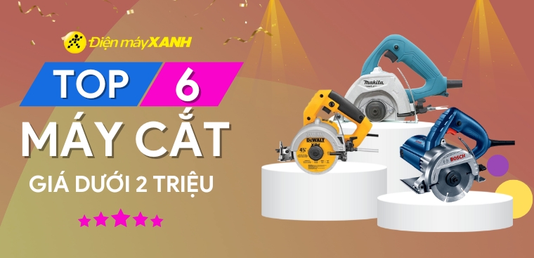 Top 6 máy cắt giá dưới 2 triệu đáng mua tại Điện máy XANH