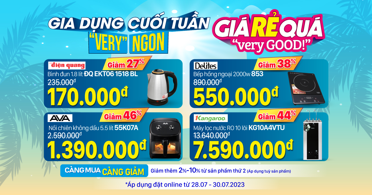 Giá sốc cuối tuần: Gia dụng 'VERY NGON', giá rẻ quá 'VERY GOOD' - Chỉ từ 170.000đ. Mua ngay!