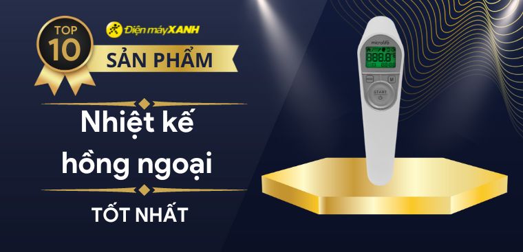 Top 10 nhiệt kế hồng ngoại tốt nhất hiện nay