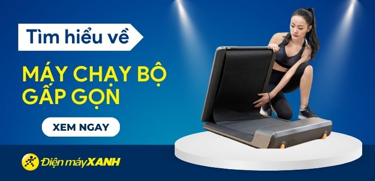 Máy chạy bộ gấp gọn là gì? Ưu, nhược điểm của máy chạy bộ gấp gọn