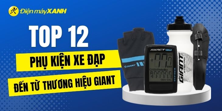 12 phụ kiện xe đạp chất lượng đến từ thương hiệu Giant nổi tiếng