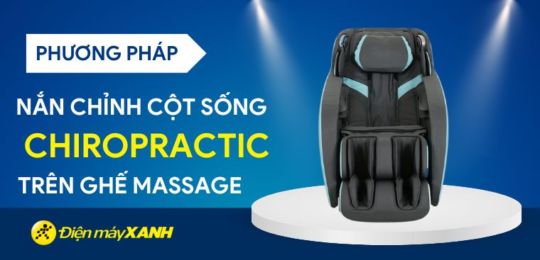 Phương pháp nắn chỉnh cột sống Chiropractic trên ghế massage là gì?
