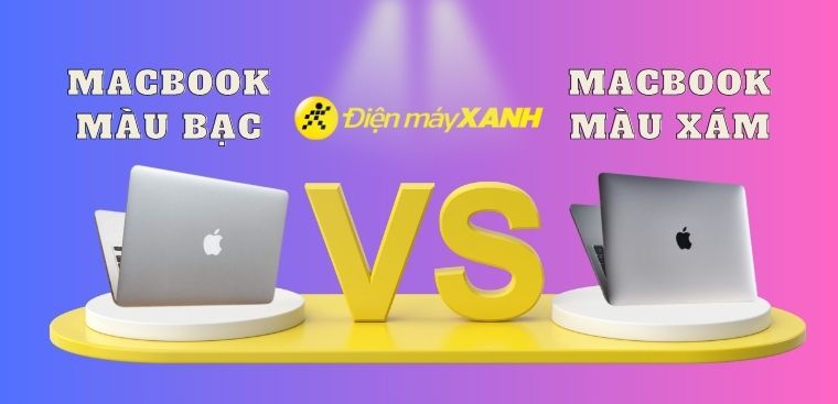 Nên mua MacBook màu bạc hay xám? Phân biệt giữa màu Silver và Gray