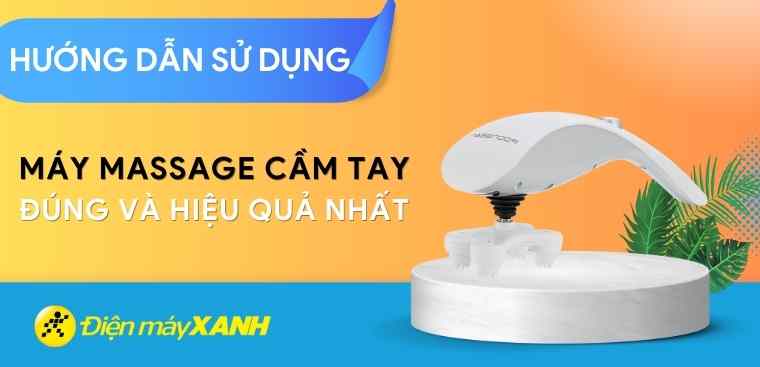 Hướng dẫn cách sử dụng máy massage cầm tay đúng và hiệu quả nhất