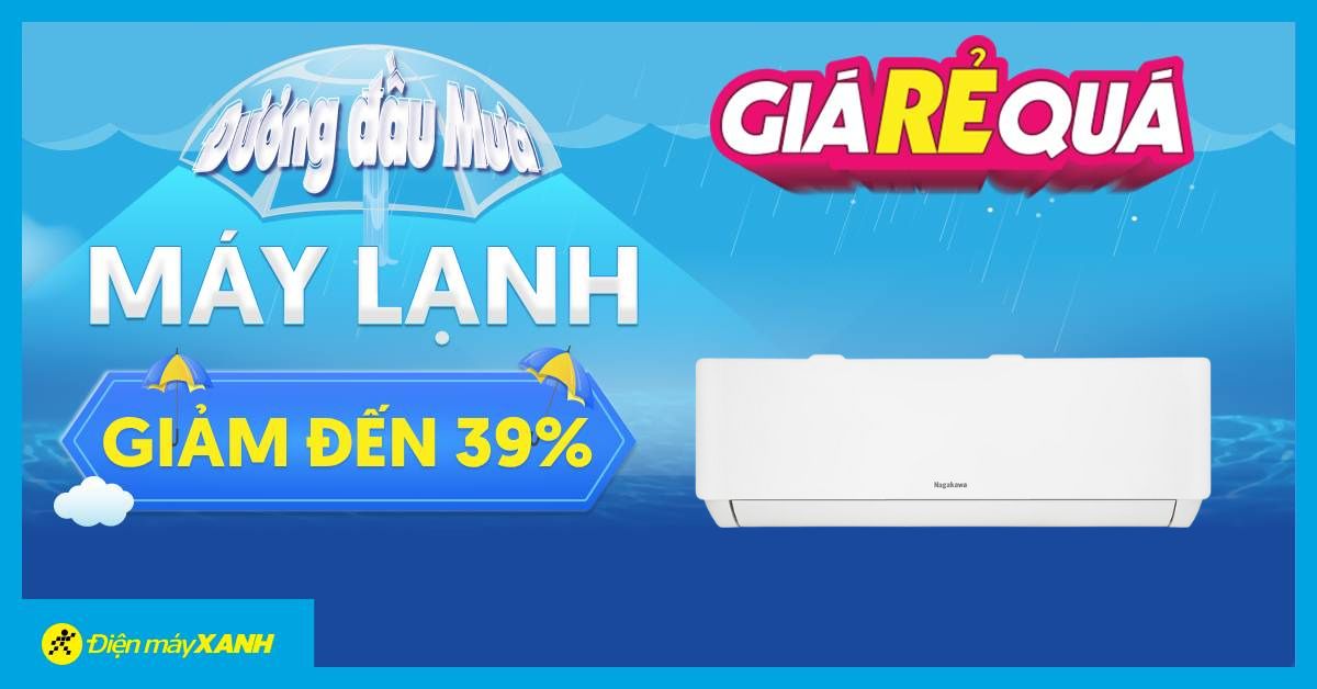 Mùa mưa đến, máy lạnh giảm KHỦNG tới 39%. Giá Rẻ Quá, mua ngay kẻo lỡ!