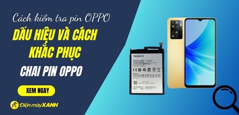 Cách kiểm tra pin OPPO. Dấu hiệu và cách khắc phục chai pin OPPO