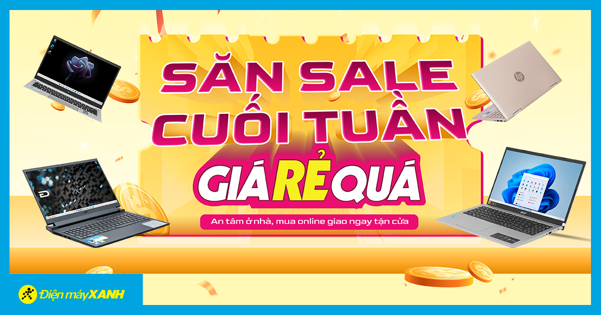 Flash Sale cuối tuần - Giá sốc giờ vàng: Laptop giảm đến 50%, giá chỉ từ 9990K