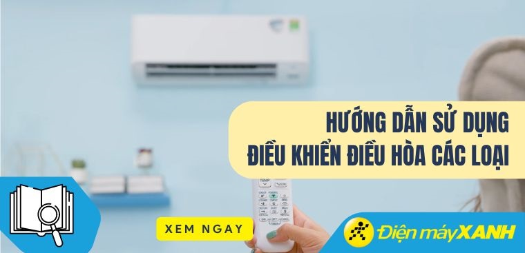 Hướng dẫn sử dụng điều khiển điều hòa các loại