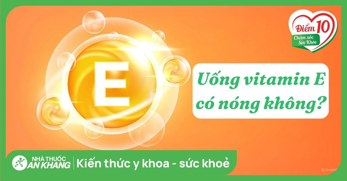 Những tác dụng phụ thường gặp và một số lưu ý khi sử dụng vitamin E