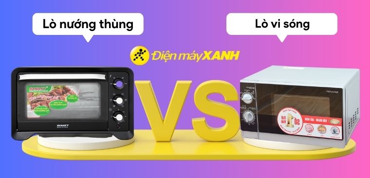 Lò nướng thùng và lò vi sóng loại nào tốt? Nên mua loại nào cho gia đình?