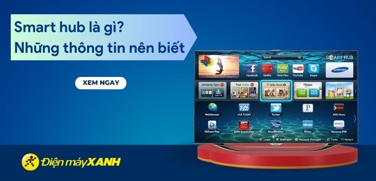 Smart hub là gì? Những thông tin mà bạn nên biết về Smart hub