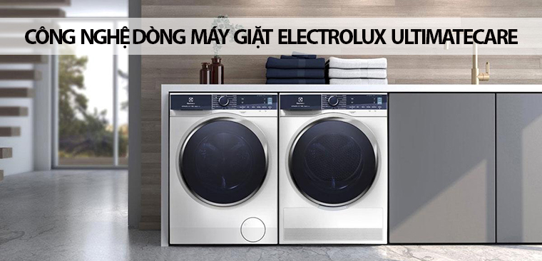 Khám phá các công nghệ mới nhất của dòng máy giặt Electrolux UltimateCare