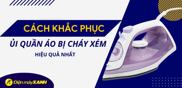 Cách khắc phục ủi quần áo bị cháy xém hiệu quả nhất
